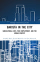 Book cover of: Barista in the City. By: Geoffrey Moss
