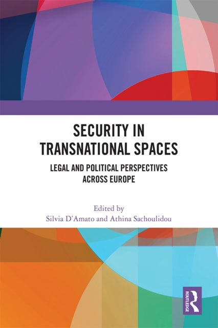 Book cover of: Security in Transnational Spaces. By: Silvia DAmato