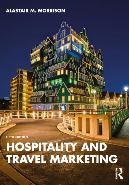 Book cover of: Hospitality and Travel Marketing. By: Alastair M. Morrison