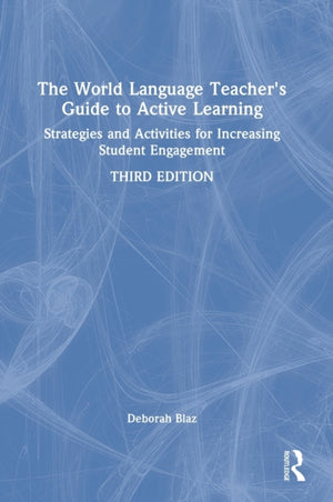 The World Language Teacher's Guide to Active Learning