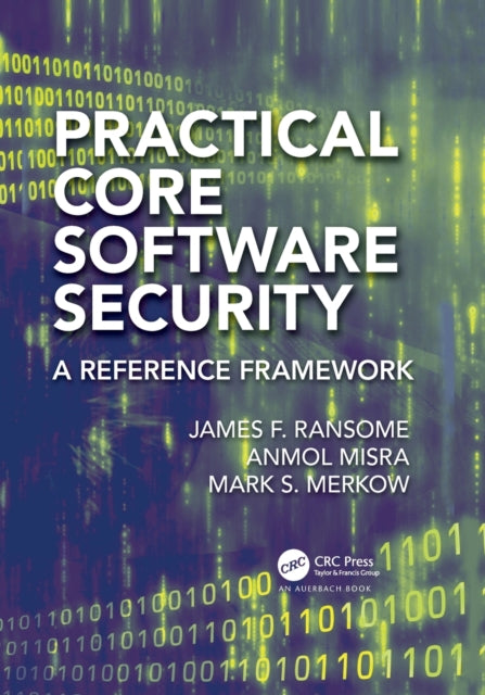 Book cover of: Practical Core Software Security. By: James F. Ransome