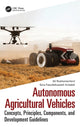 Book cover of: Autonomous Agricultural Vehicles. By: Ali Roshanianfard
