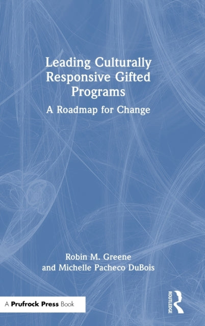 Leading Culturally Responsive Gifted Programs