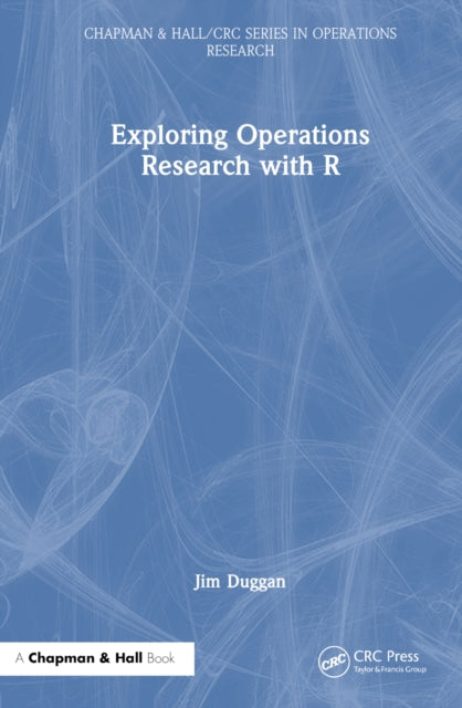 Book cover of: Exploring Operations Research with R