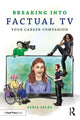 Book cover of: Breaking into Factual TV. By: Zenia Selby
