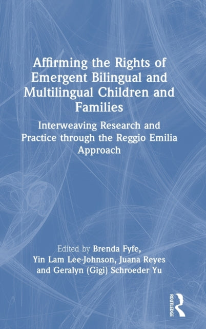 Book cover of: Affirming the Rights of Emergent Bilingual and Multilingual Children and Families. By: Brenda Fyfe