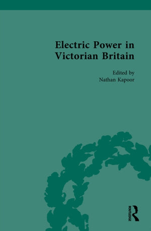 Electric Power in Victorian Britain