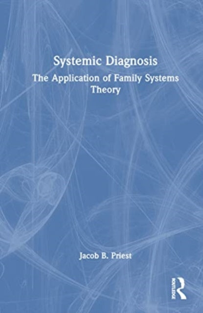 Book cover of: Systemic Diagnosis. By: Jacob B. Priest