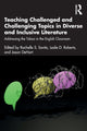 Book cover of: Teaching Challenged and Challenging Topics in Diverse and Inclusive Literature. By: Jason Dehart