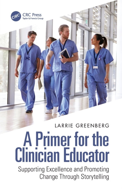 Book cover of: Primer for the Clinician Educator. By: Larrie Greenberg