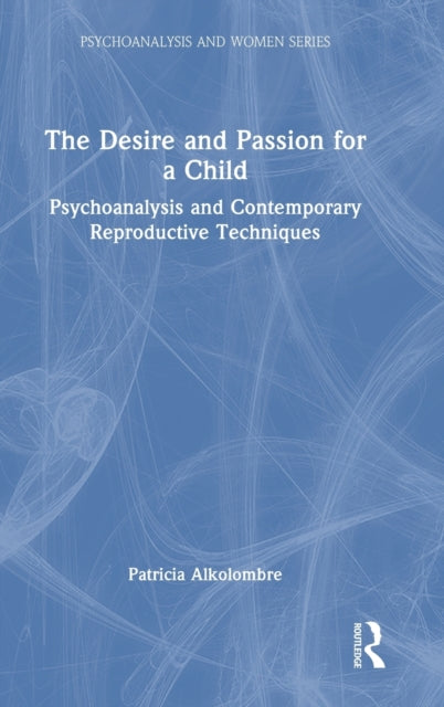 Book cover of: Desire and Passion for a Child. By: Patricia Alkolombre