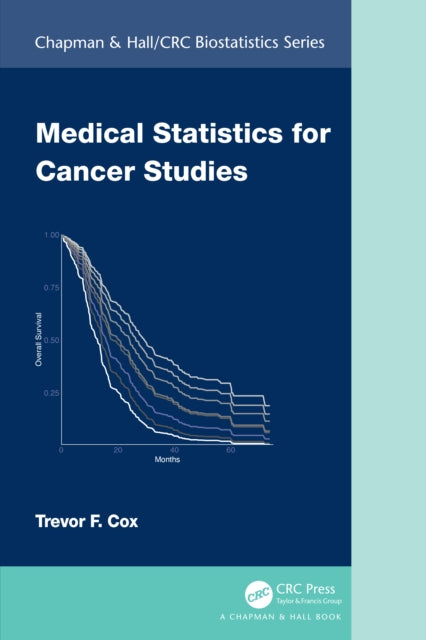 Book cover of: Medical Statistics for Cancer Studies. By: Trevor F. Cox