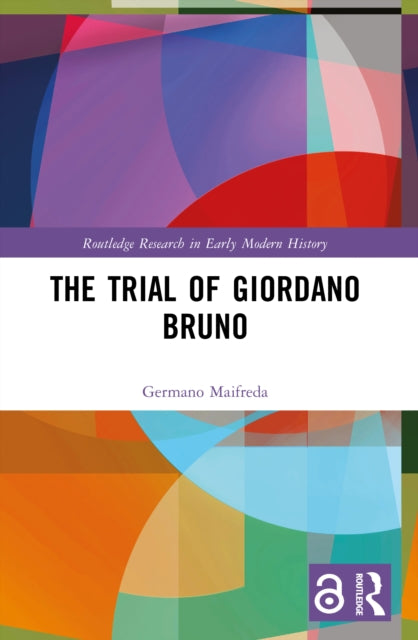 Book cover of: Trial of Giordano Bruno. By: Germano Maifreda
