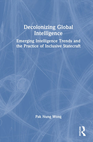 Decolonizing Global Intelligence