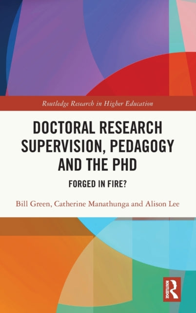 Book cover of: Doctoral Research Supervision, Pedagogy and the PhD. By: Bill Green