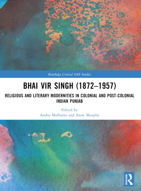 Book cover of: Bhai Vir Singh (1872–1957). By: Anshu Malhotra
