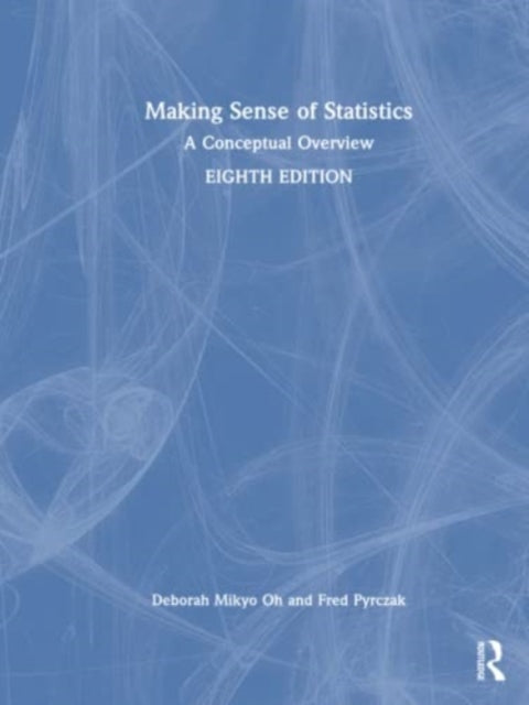 Book cover of: Making Sense of Statistics. By: Deborah Mikyo Oh