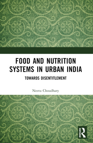 Food and Nutrition Systems in Urban India