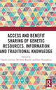 Book cover of: Access and Benefit Sharing of Genetic Resources, Information and Traditional Knowledge. By: Charles Lawson