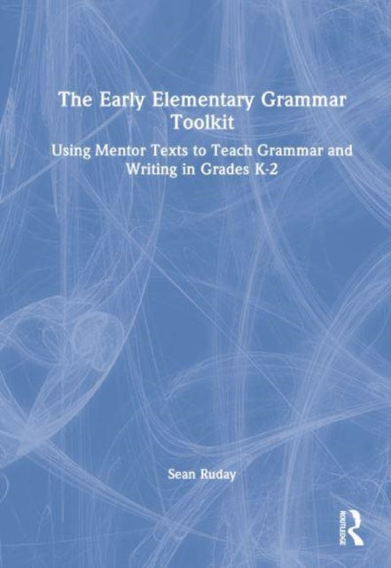 Book cover of: Early Elementary Grammar Toolkit. By: Sean Ruday