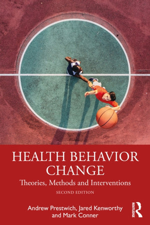 Health Behavior Change, Theories, Methods and Interventions