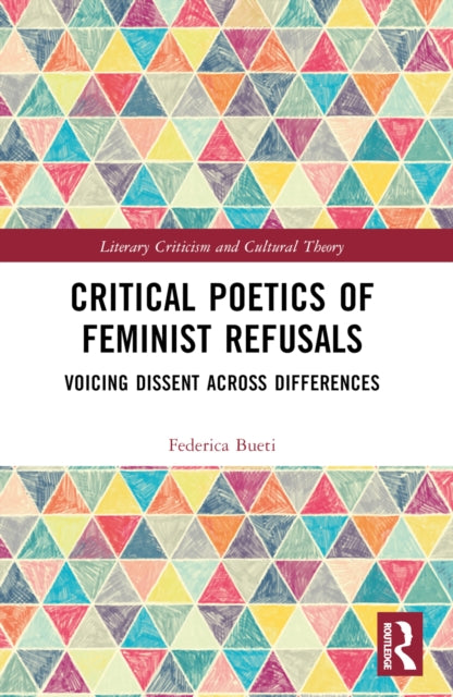Book cover of: Critical Poetics of Feminist Refusals