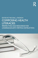 Book cover of: Composing Health Literacies