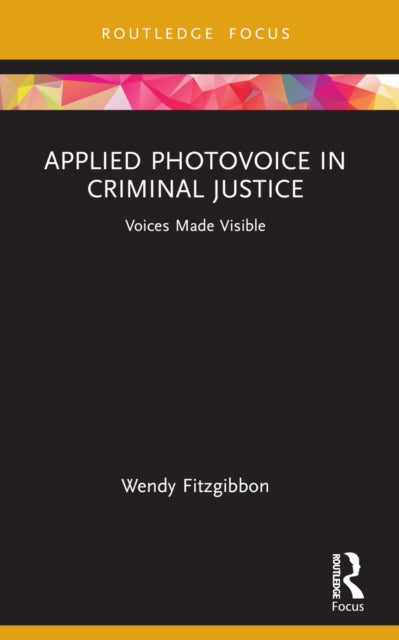 Book cover of: Applied Photovoice in Criminal Justice