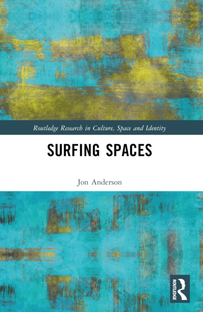 Book cover of: Surfing Spaces. By: Jon Anderson