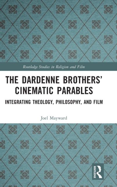 The Dardenne Brothers’ Cinematic Parables