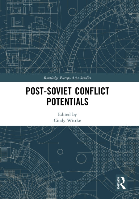 Book cover of: Post-Soviet Conflict Potentials. By: Cindy Wittke