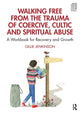 Book cover of: Walking Free from the Trauma of Coercive, Cultic and Spiritual Abuse. By: Gillie Jenkinson