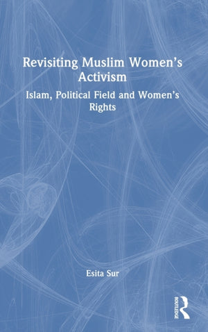 Revisiting Muslim Women’s Activism