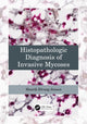 Book cover of: Histopathologic Diagnosis of Invasive Mycoses. By: Henrik Elvang Jensen