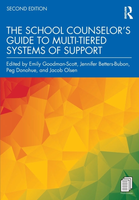 Book cover of: School Counselor’s Guide to Multi-Tiered Systems of Support. By: Emily Goodman-Scott