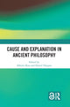 Book cover of: Cause and Explanation in Ancient Philosophy. By: Alberto Ross