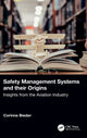 Book cover of: Safety Management Systems and their Origins. By: Corinne Bieder