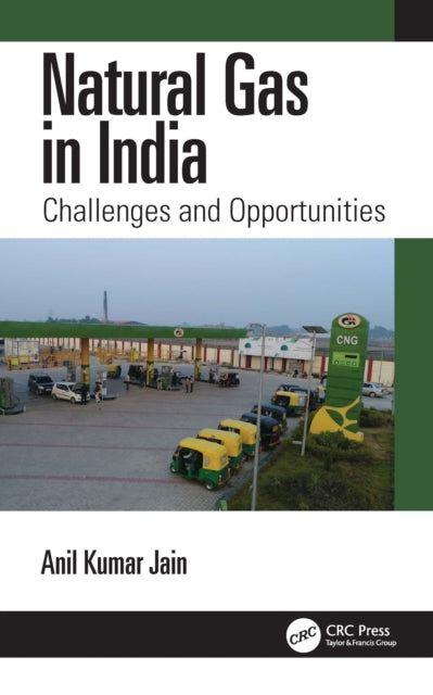 Book cover of: Natural Gas in India. By: Anil Kumar Jain