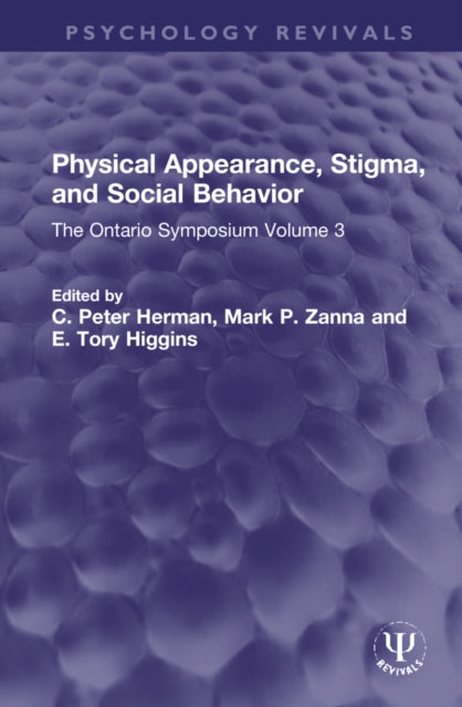 Book cover of: Physical Appearance, Stigma, and Social Behavior. By: C. Peter Herman