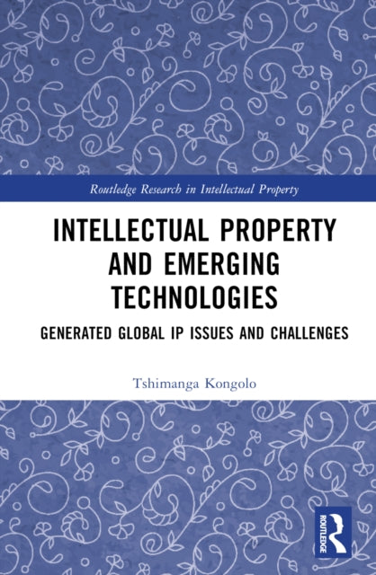 Book cover of: Intellectual Property and Emerging Technologies