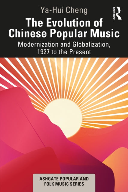 Book cover of: Evolution of Chinese Popular Music. By: Ya-Hui Cheng