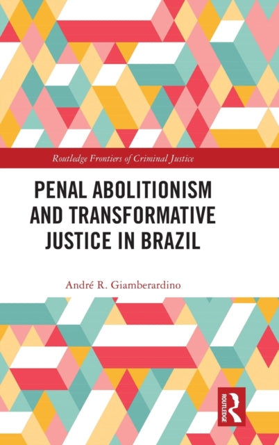 Penal Abolitionism and Transformative Justice in Brazil