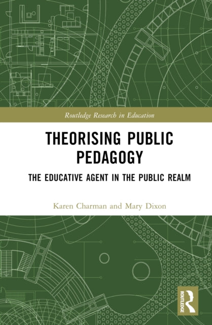 Book cover of: Theorising Public Pedagogy. By: Karen Charman