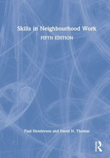 Book cover of: Skills in Neighbourhood Work. By: Paul Henderson