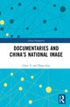 Book cover of: Documentaries and China’s National Image. By: Yi Chen