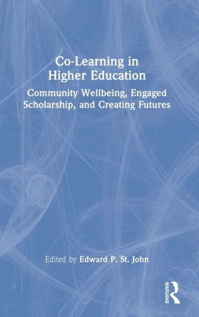 Book cover of: Co-Learning in Higher Education. By: St. John, Edward P.