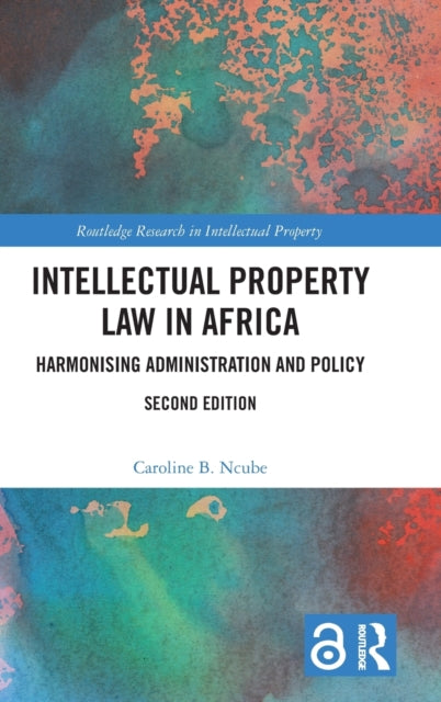 Book cover of: Intellectual Property Law in Africa. By: Caroline B. Ncube