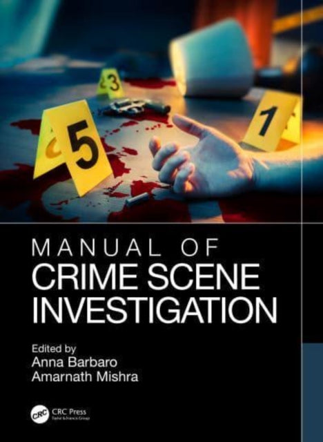 Book cover of: Manual of Crime Scene Investigation. By: Anna Barbaro