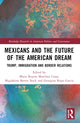 Book cover of: Mexicans and the Future of the American Dream. By: Maria Regina Martínez Casas