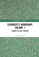 Book cover of: Schubert's Workshop: Volume 1. By: Brian Newbould